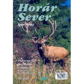 Horár Sever, Poľovnícke poviedky z Liptova, 12. diel: Septembrové zveromilovanie