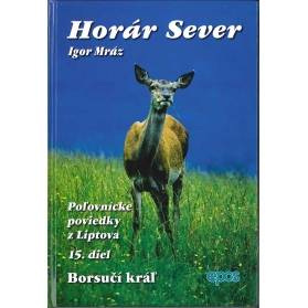 Horár Sever, Borsučí kráľ 15. diel