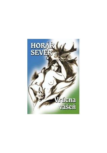 Horár sever - Vrúcna vášeň