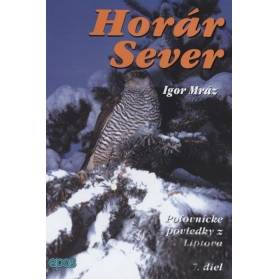  Horár Sever, Poľovnícke poviedky z Liptova, 7. diel: Z kosodrevia