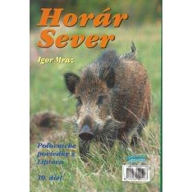 Horár Sever, Poľovnícke poviedky z Liptova, 10. diel: Medzi trofejami