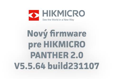 Nová aktualizácia pre HIKMICRO PANTHER 2.0 - verzia v5.5.64 build 231107